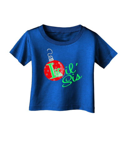 Matching Family Ornament Lil Sis Infant T-Shirt Dark-Ornament-TooLoud-Royal-Blue-06-Months-Davson Sales