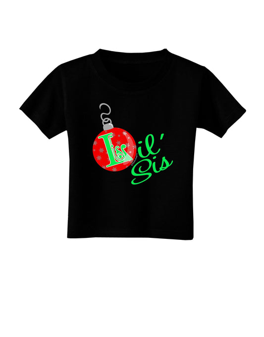 Matching Family Ornament Lil Sis Toddler T-Shirt Dark-Toddler T-Shirt-TooLoud-Black-2T-Davson Sales