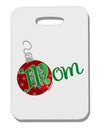 Matching Family Ornament Mom Thick Plastic Luggage Tag-Ornament-TooLoud-White-One Size-Davson Sales