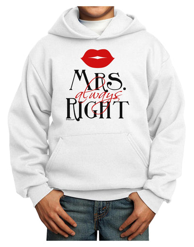 Matching Husband and Wife Designs - Mrs Always Right Youth Hoodie Pullover Sweatshirt-Youth Hoodie-TooLoud-White-XS-Davson Sales