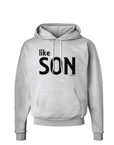 Matching Like Father Like Son Design - Like Son Hoodie Sweatshirt by TooLoud-Hoodie-TooLoud-AshGray-Small-Davson Sales