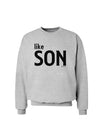 Matching Like Father Like Son Design - Like Son Sweatshirt by TooLoud-Sweatshirts-TooLoud-AshGray-Small-Davson Sales