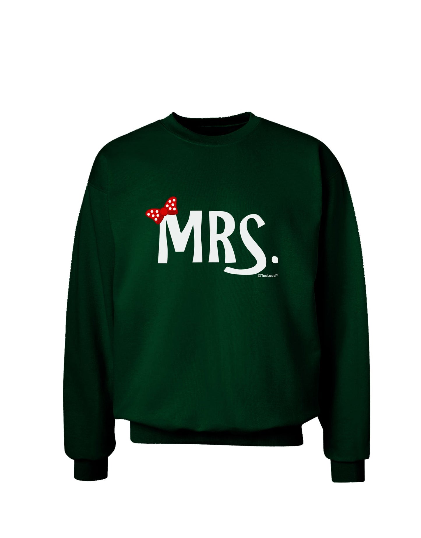 Matching Mr and Mrs Design - Mrs Bow Adult Dark Sweatshirt by TooLoud-Sweatshirts-TooLoud-Deep-Forest-Green-Small-Davson Sales