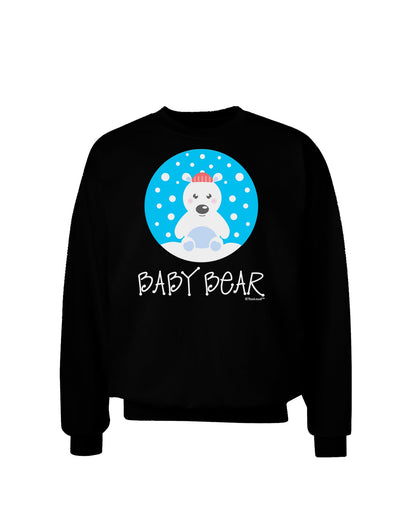 Matching Polar Bear Family - Baby Bear Adult Dark Sweatshirt by TooLoud-Sweatshirts-TooLoud-Black-Small-Davson Sales