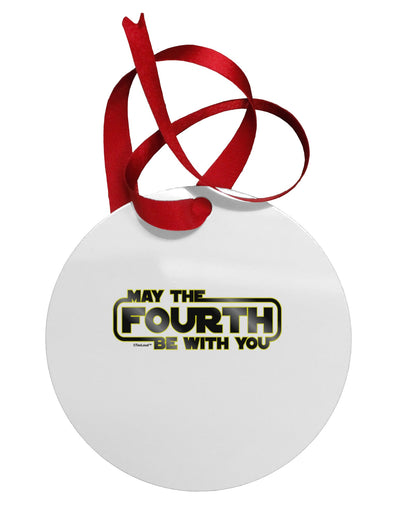 May The Fourth Be With You Circular Metal Ornament-Ornament-TooLoud-White-Davson Sales