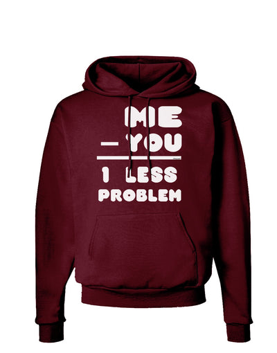 Me - You = 1 Less Problem Dark Hoodie Sweatshirt-Hoodie-TooLoud-Maroon-Small-Davson Sales