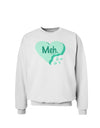 Meh Candy Heart Green - Valentines Day Sweatshirt by TooLoud-Sweatshirts-TooLoud-White-Small-Davson Sales