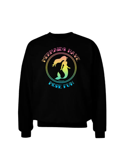 Mermaids Have More Fun - Beachy Colors Adult Dark Sweatshirt-Sweatshirts-TooLoud-Black-Small-Davson Sales