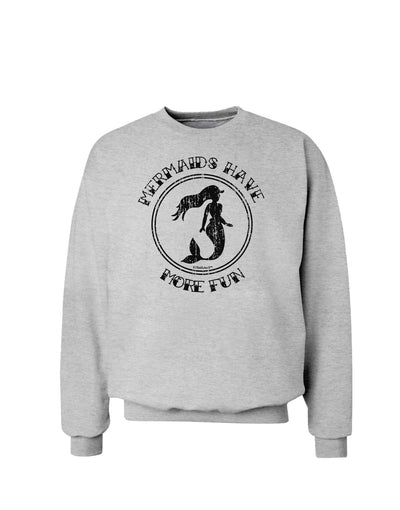 Mermaids Have More Fun - Distressed Sweatshirt-Sweatshirts-TooLoud-AshGray-Small-Davson Sales