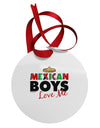 Mexican Boys Love Me Circular Metal Ornament-Ornament-TooLoud-White-Davson Sales