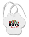 Mexican Boys Love Me Paw Print Shaped Ornament-Ornament-TooLoud-White-Davson Sales