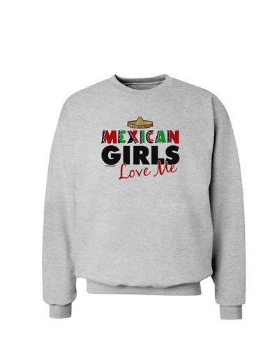 Mexican Girls Love Me Sweatshirt-Sweatshirts-TooLoud-AshGray-Small-Davson Sales