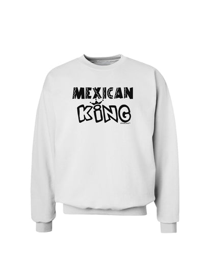 Mexican King - Cinco de Mayo Sweatshirt-Sweatshirts-TooLoud-White-Small-Davson Sales