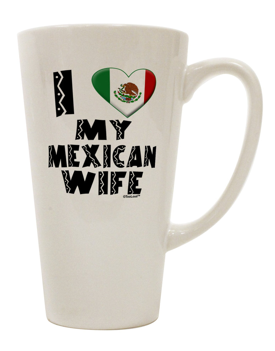 Mexican Wife Adoration 16 Ounce Conical Latte Coffee Mug - TooLoud-Conical Latte Mug-TooLoud-White-Davson Sales