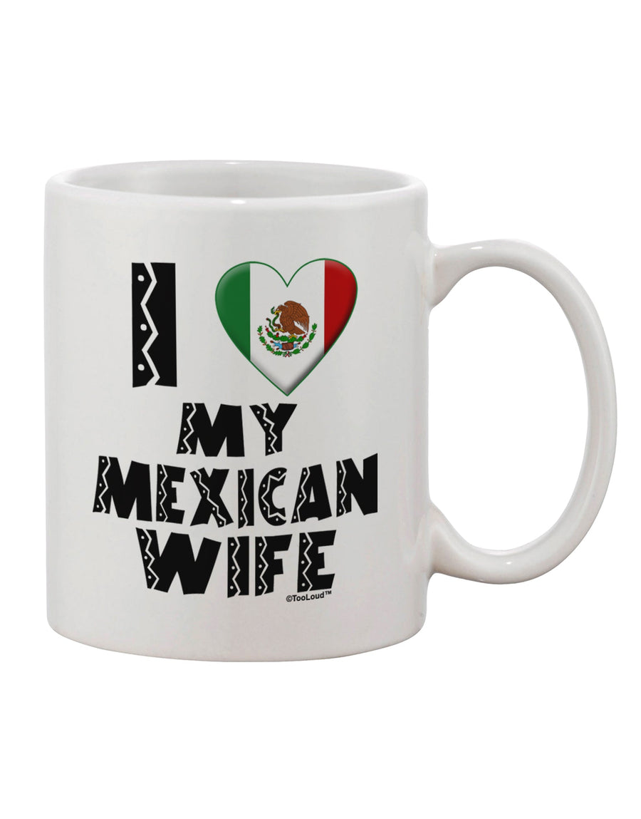 Mexican Wife Appreciation 11 oz Coffee Mug - Expertly Crafted by TooLoud-11 OZ Coffee Mug-TooLoud-White-Davson Sales