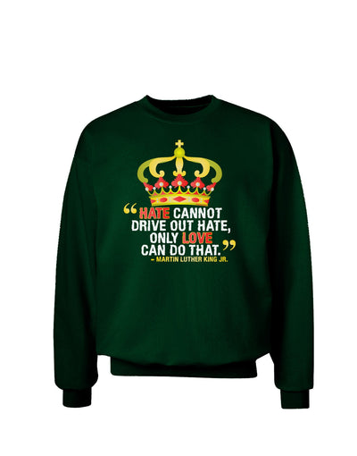 MLK - Only Love Quote Adult Dark Sweatshirt-Sweatshirts-TooLoud-Deep-Forest-Green-Small-Davson Sales