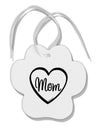 Mom Heart Design Paw Print Shaped Ornament by TooLoud-Ornament-TooLoud-White-Davson Sales