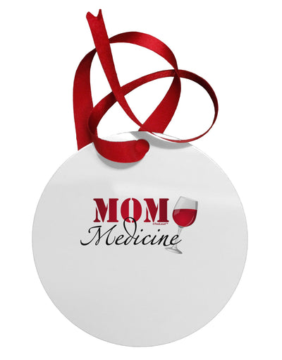 Mom Medicine Circular Metal Ornament-Ornament-TooLoud-White-Davson Sales