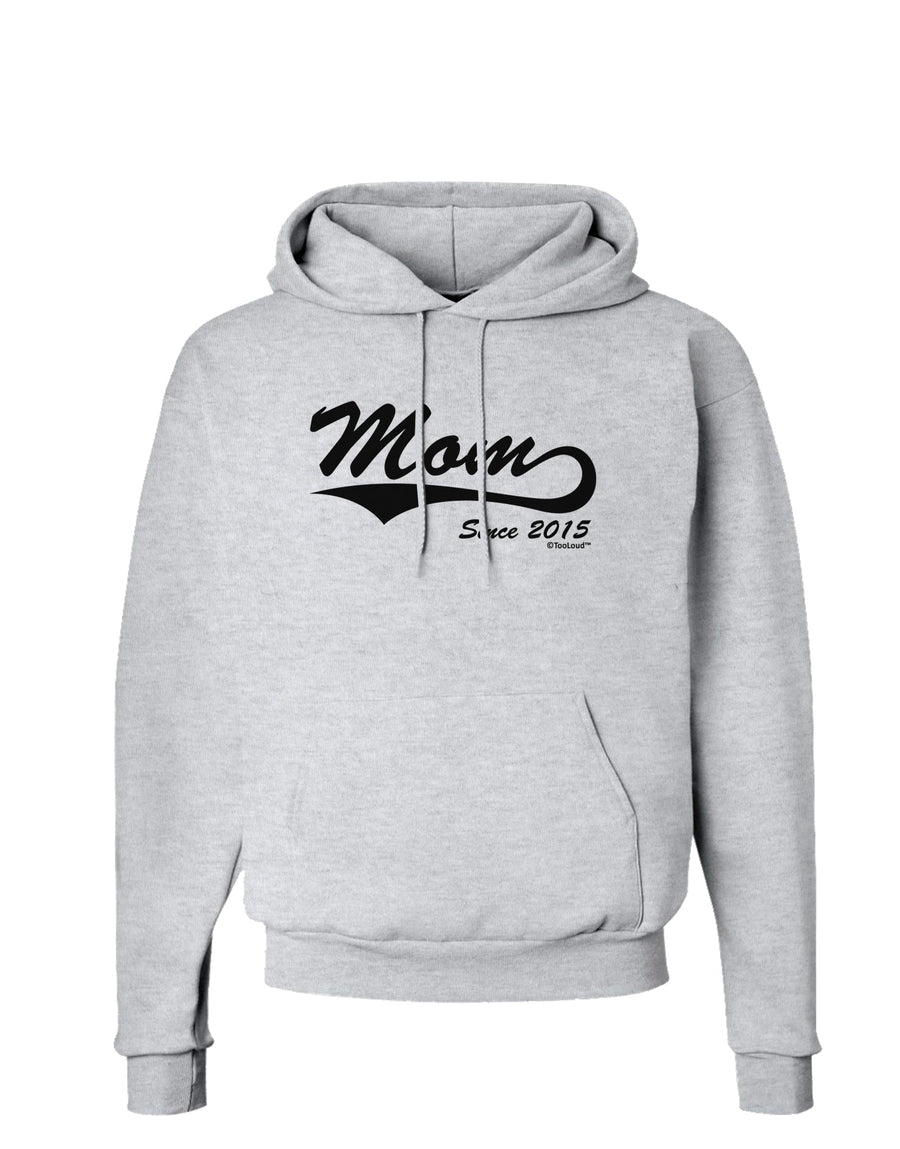 Mom Since (Your Year Personalized) Design Hoodie Sweatshirt by TooLoud-Hoodie-TooLoud-White-Small-Davson Sales