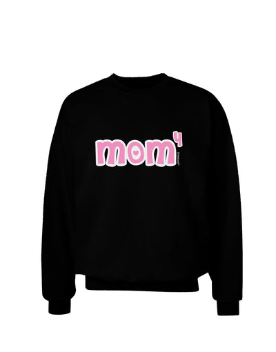 Mom to the Fourth Power - Cute Mom of 4 Design Adult Dark Sweatshirt by TooLoud-Sweatshirts-TooLoud-Black-Small-Davson Sales