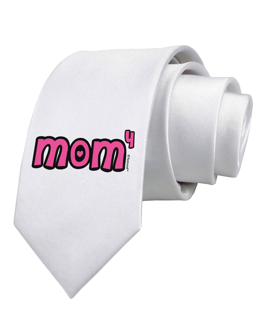 Mom to the Fourth Power - Cute Mom of 4 Design Printed White Necktie by TooLoud