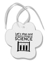 Moment of Science Paw Print Shaped Ornament by TooLoud-Ornament-TooLoud-White-Davson Sales