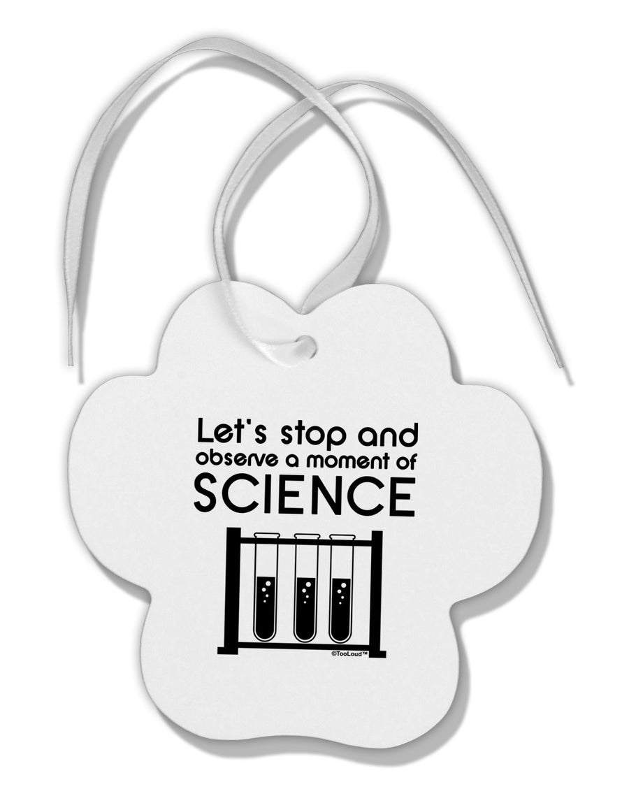 Moment of Science Paw Print Shaped Ornament by TooLoud-Ornament-TooLoud-White-Davson Sales