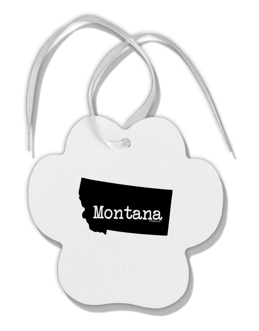 Montana - United States Shape Paw Print Shaped Ornament by TooLoud-Ornament-TooLoud-White-Davson Sales