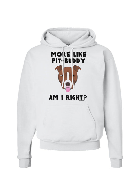 More Like Pit Buddy Hoodie Sweatshirt-Hoodie-TooLoud-White-Small-Davson Sales