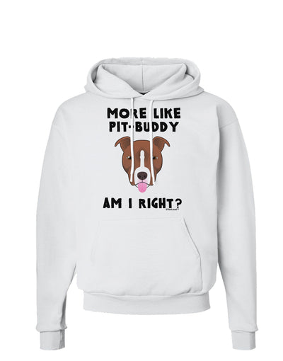 More Like Pit Buddy Hoodie Sweatshirt-Hoodie-TooLoud-White-Small-Davson Sales