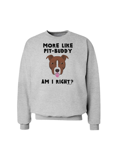 More Like Pit Buddy Sweatshirt-Sweatshirt-TooLoud-AshGray-Small-Davson Sales