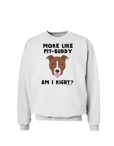 More Like Pit Buddy Sweatshirt-Sweatshirt-TooLoud-White-Small-Davson Sales