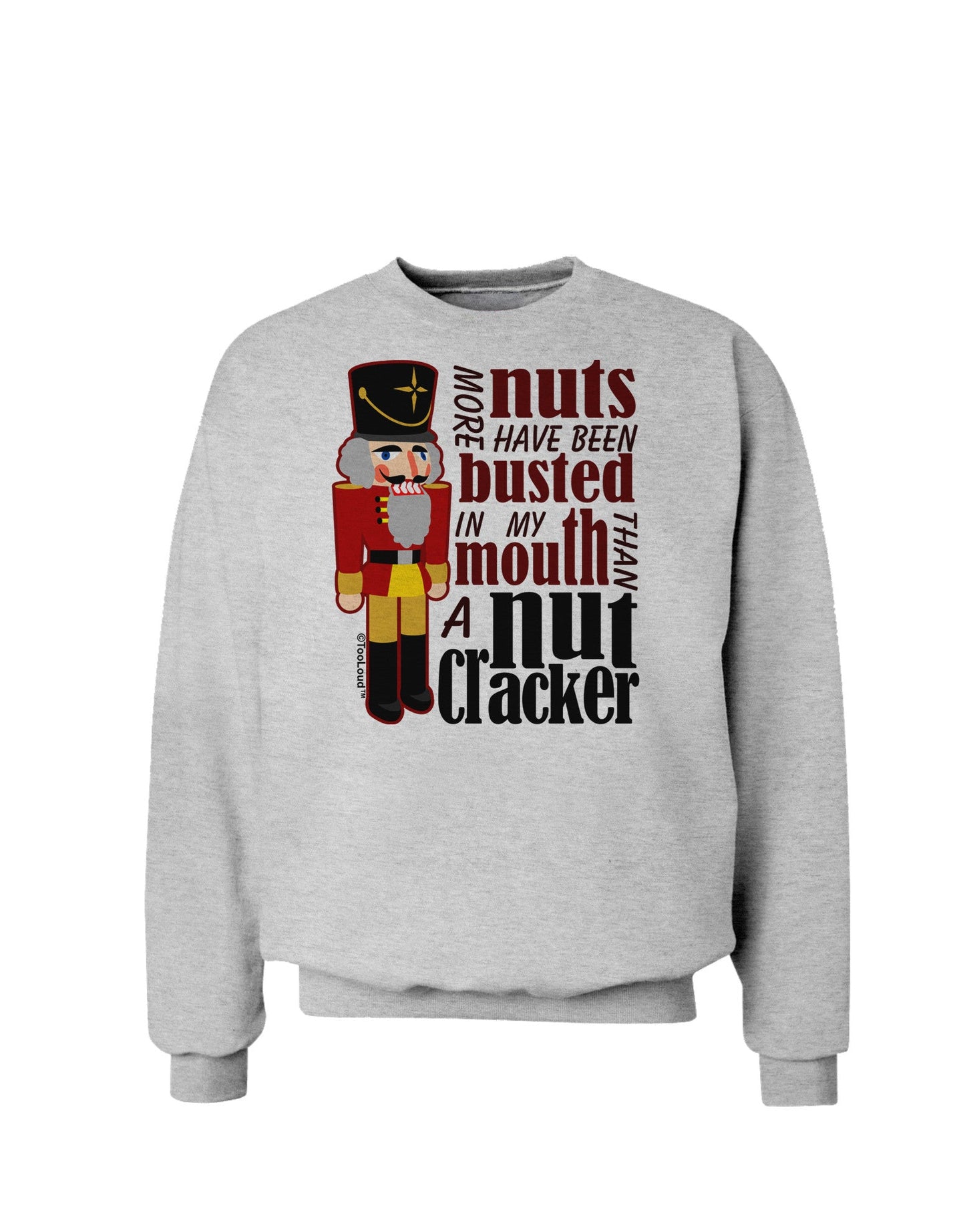 More Nuts Busted - My Mouth Sweatshirt by-Sweatshirts-TooLoud-AshGray-Small-Davson Sales