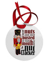 More Nuts Busted - Your Mouth Circular Metal Ornament by TooLoud-Ornament-TooLoud-White-Davson Sales