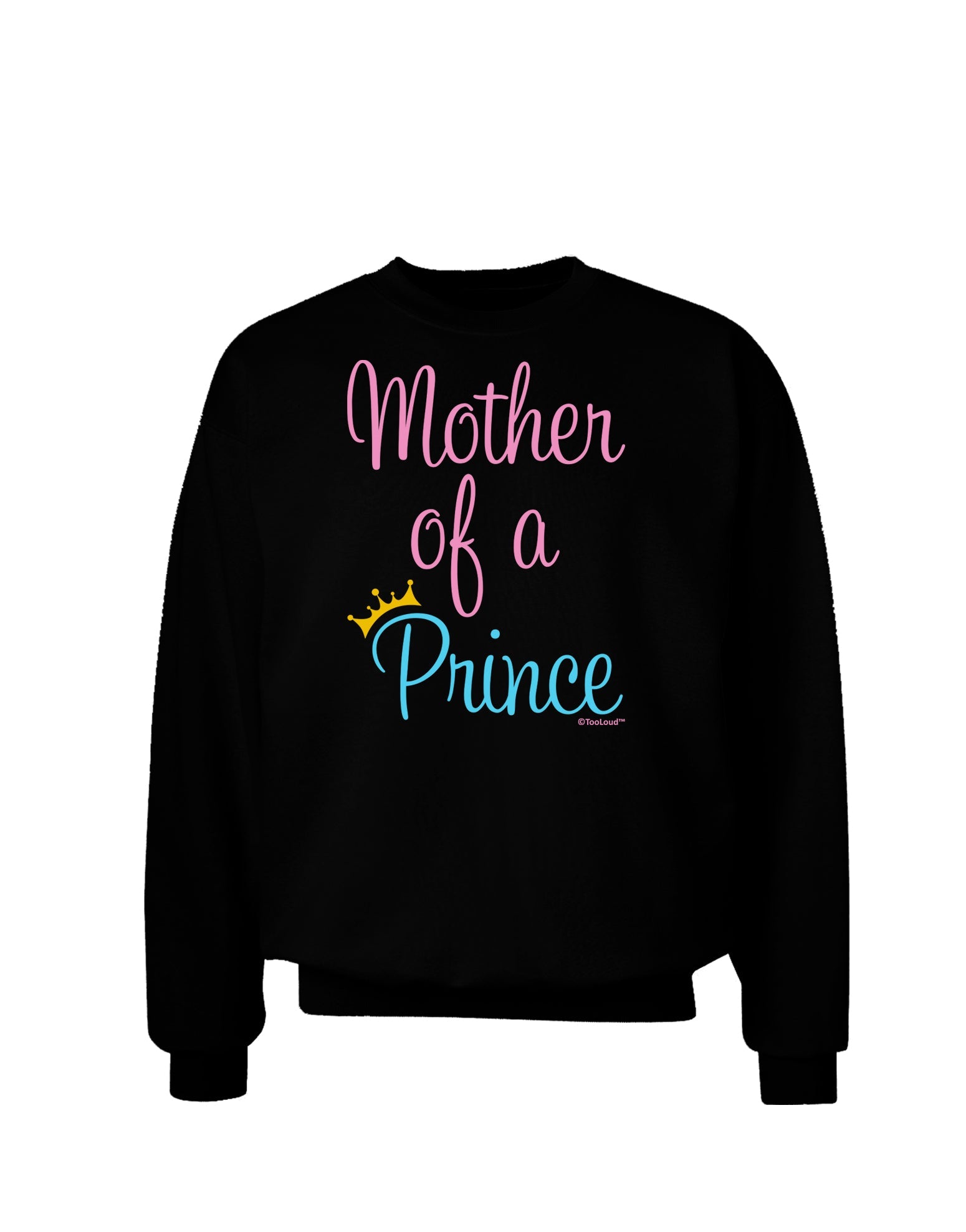 Mother of a Prince - Matching Mom and Son Design Adult Dark Sweatshirt by TooLoud-Sweatshirts-TooLoud-Black-Small-Davson Sales
