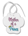 Mother of a Prince - Matching Mom and Son Design Paw Print Shaped Ornament by TooLoud-Ornament-TooLoud-White-Davson Sales