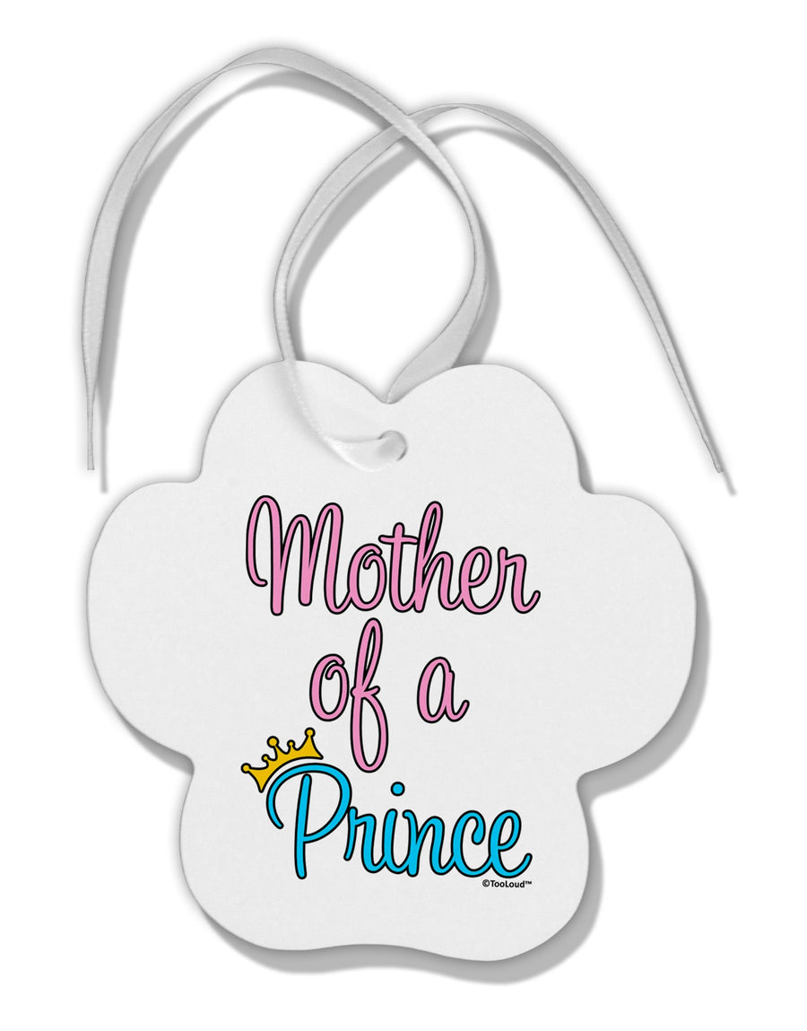 Mother of a Prince - Matching Mom and Son Design Paw Print Shaped Ornament by TooLoud-Ornament-TooLoud-White-Davson Sales