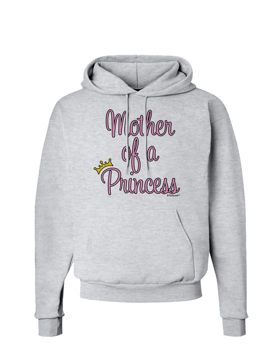 Mother of a Princess - Matching Mom and Daughter Design Hoodie Sweatshirt by TooLoud-Hoodie-TooLoud-White-Small-Davson Sales