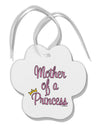 Mother of a Princess - Matching Mom and Daughter Design Paw Print Shaped Ornament by TooLoud-Ornament-TooLoud-White-Davson Sales