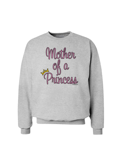 Mother of a Princess - Matching Mom and Daughter Design Sweatshirt by TooLoud-Sweatshirts-TooLoud-AshGray-Small-Davson Sales