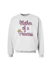 Mother of a Princess - Matching Mom and Daughter Design Sweatshirt by TooLoud-Sweatshirts-TooLoud-White-Small-Davson Sales