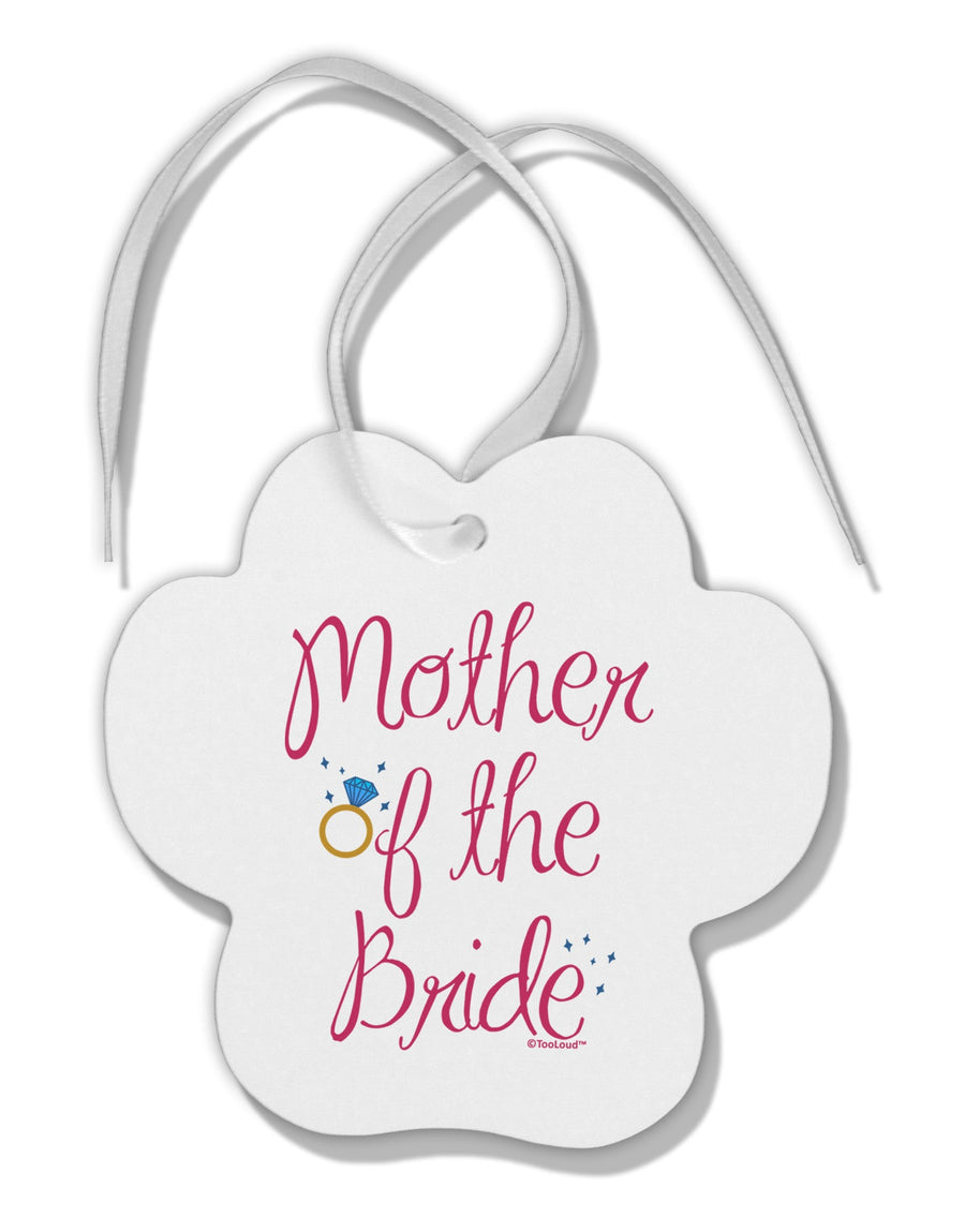 Mother of the Bride - Diamond - Color Paw Print Shaped Ornament-Ornament-TooLoud-White-Davson Sales