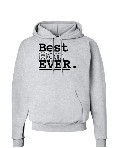 Mother's Day Best Mom Ever Hoodie Sweatshirt-Hoodie-TooLoud-AshGray-Small-Davson Sales