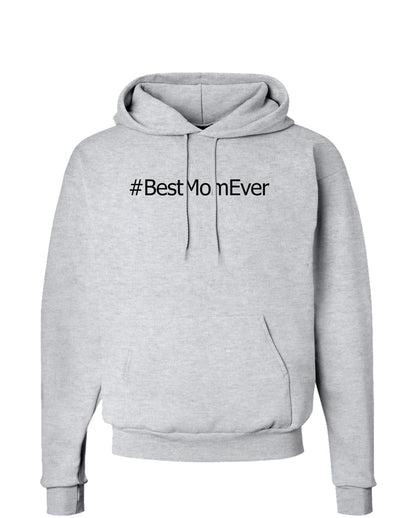 Mother's Day #BestMomEver Hoodie Sweatshirt-Hoodie-TooLoud-AshGray-Small-Davson Sales