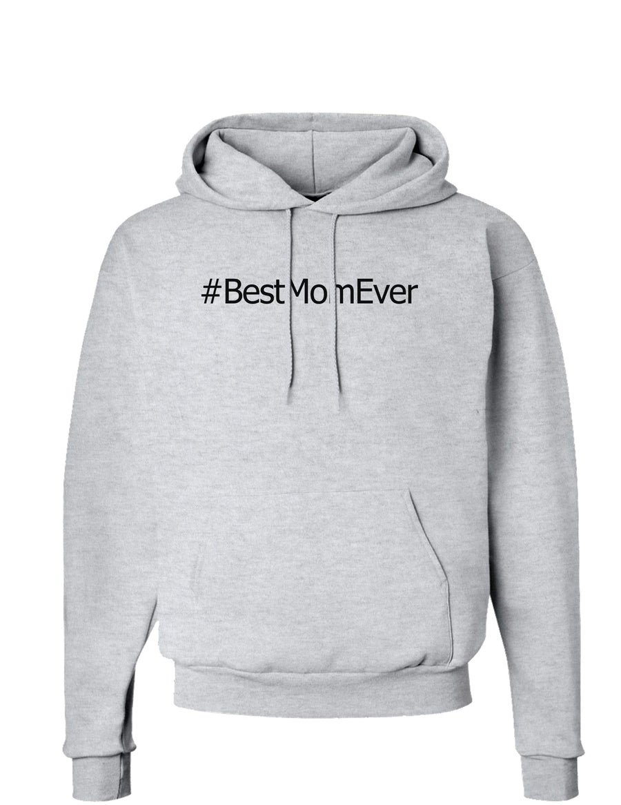 Mother's Day #BestMomEver Hoodie Sweatshirt-Hoodie-TooLoud-White-Small-Davson Sales