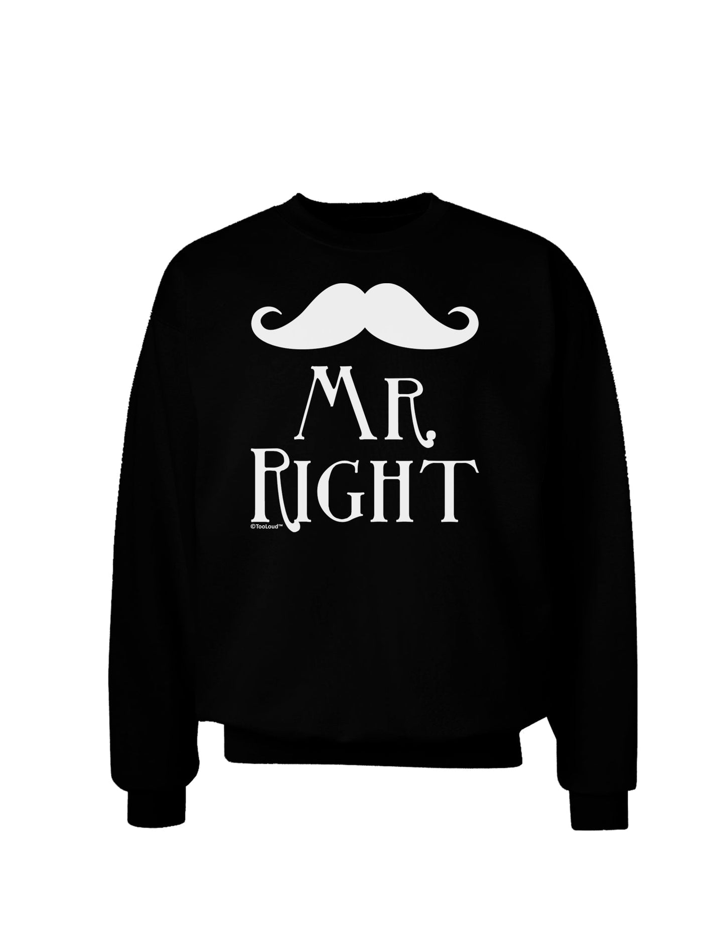Mr Right Adult Dark Sweatshirt-Sweatshirts-TooLoud-Black-Small-Davson Sales