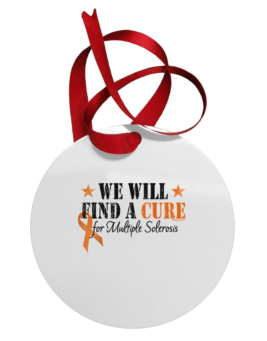 MS - We Will Find A Cure Circular Metal Ornament-Ornament-TooLoud-White-Davson Sales