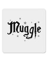 Muggle 4x4&#x22; Square Sticker-Stickers-TooLoud-1-Davson Sales