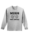 Mugs Not Drugs Adult Long Sleeve Shirt by TooLoud-Long Sleeve Shirt-TooLoud-AshGray-Small-Davson Sales