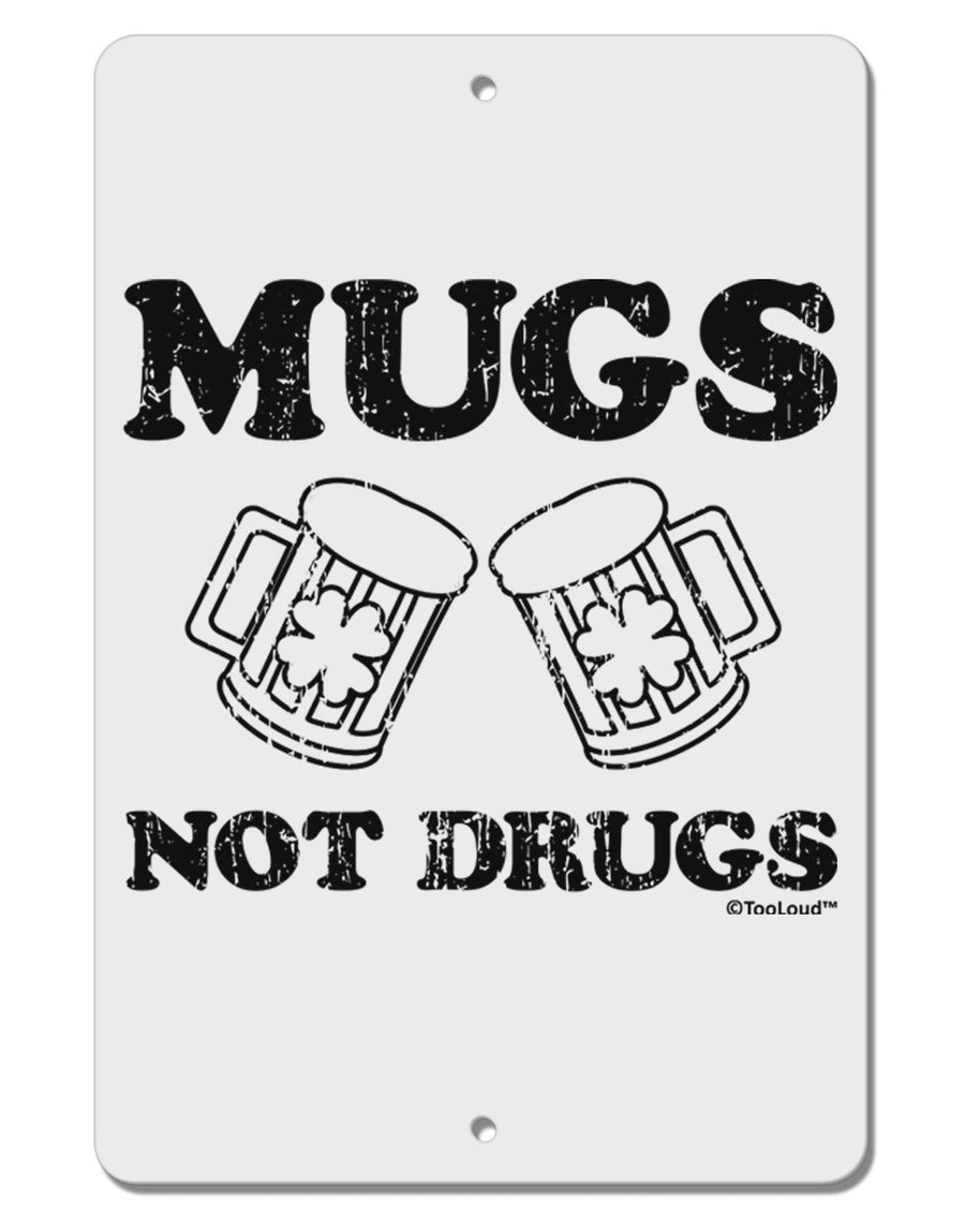 Mugs Not Drugs Aluminum 8 x 12&#x22; Sign by TooLoud-TooLoud-White-Davson Sales